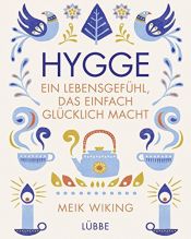 book cover of Hygge - ein Lebensgefühl, das einfach glücklich macht by Meik Wiking