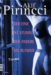 book cover of Der eine ist stumm, der andere ein Blinder by Akif Pirinçci
