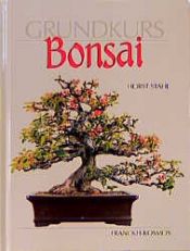 book cover of Bonsai Grundkurs by Horst Stahl