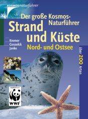 book cover of Der große Kosmos-Naturführer Strand und Küste. Nord- und Ostsee. Über 200 Arten by Bruno P. Kremer