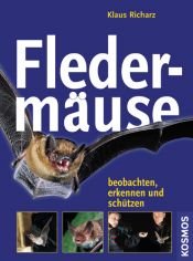 book cover of Fledermäuse : beobachten, erkennen und schützen by Klaus Richarz