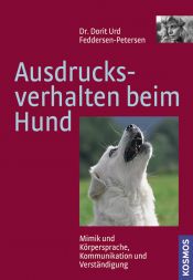 book cover of Ausdrucksverhalten beim Hund. Mimik, Körpersprache, Kommunikation und Verständigung by Dorit U. Feddersen-Petersen