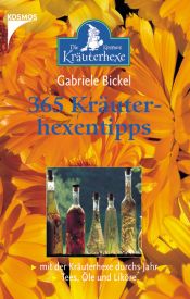 book cover of 365 Kräuterhexentipps: Mit der Kräuterhexe durchs Jahr by Gabriele Bickel