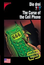 book cover of Die drei ???. The Curse of the Cell Phone (drei Fragezeichen) by Charlie Wells