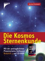 book cover of Die Kosmos Sternenkunde. Mit CD-ROM: Mit der preisgekrönten Planetariums-Software Redshift 3 by Bernhard Mackowiak