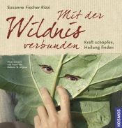 book cover of Mit der Wildnis verbunden by Susanne Fischer-Rizzi
