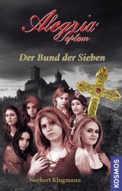 book cover of Alegria Septem - Der Bund der Sieben by Norbert Klugmann