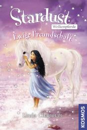 book cover of Stardust Wolkenpferde 04. Ewige Freundschaft by Linda Chapman