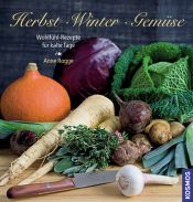 book cover of Herbst Winter Gemüse: Wohlfühl-Rezepte für kalte Tage by Anne Rogge