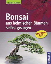 book cover of Bonsai aus heimischen Bäumen selbst gezogen by Horst Stahl