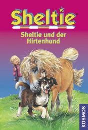 book cover of Sheltie. Sheltie und der Hirtenhund: Sheltie - Das kleine Pony mit dem grossen Herz by Peter Clover