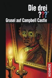 book cover of Die drei ??? Grusel auf Campbell Castle (drei Fragezeichen) by Marco Sonnleitner