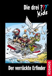 book cover of Die drei ??? Kids 39. Der verrückte Erfinder (drei Fragezeichen): 39 by Ulf Blanck