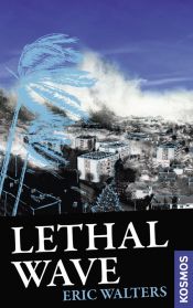 book cover of Lethal Wave by Eric Walters