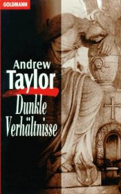 book cover of Dunkle Verhältnisse by Andrew Taylor