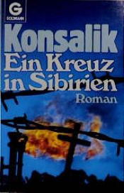book cover of Ein Kreuz in Sibirien by Heinz G. Konsalik