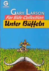 book cover of Unter Büffeln. Far Side Collection. ( Cartoon). by Gary Larson