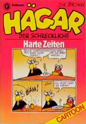 book cover of Hägar, der Schreckliche - 01 - Harte Zeiten by Dik Browne
