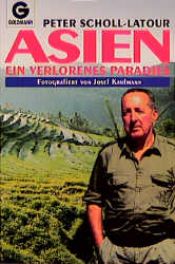 book cover of Asien. Ein verlorenes Paradies. by Peter Scholl-Latour