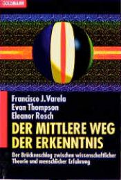 book cover of Der Mittlere Weg der Erkenntnis by Francisco Varela