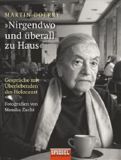 book cover of Overal en nergens thuis : gesprekken met overlevenden van de Holocaust by Martin Doerry
