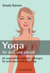 book cover of Yoga on the Go Exercises and Wisdom for Every Day by Ursula Karven