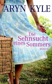 book cover of Die Sehnsucht eines Sommers by Aryn Kyle