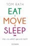 Eat, Move, Sleep