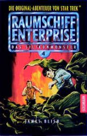 book cover of Das Silikonmonster, Raumschiff Enterprise 4 by James Blish