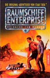 book cover of Rückkehr zum Morgen, Raumschiff Enterprise 9 by James Blish