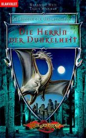 book cover of Die Herrin der Dunkelheit. Die Kinder der Drachenlanze 06 by Маргарет Уэйс