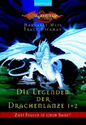 book cover of Die Legenden der Drachenlanze 1 2 by Margaret Weis