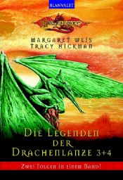 book cover of Die Legenden der Drachenlanze 3 4 by Tracy Hickman