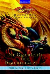 book cover of Die Geschichte der Drachenlanze 1+2 by Маргарет Уэйс
