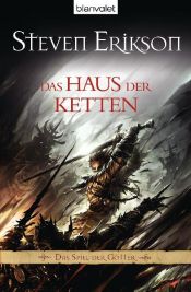book cover of Das Haus der Ketten. Das Spiel der Götter 07. by استیون اریکسون