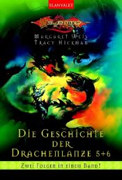 book cover of Die Geschichte der Drachenlanze 5+6 by Margaret Weis