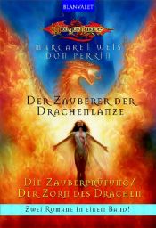 book cover of Die Zauberprüfung. der Zorn des Drachen. Der Zauberer der Drachenlanze 01 02. by Маргарет Вайс