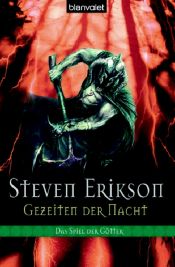book cover of Gezeiten der Nacht. Das Spiel der Götter 09. by استیون اریکسون
