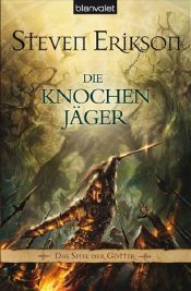 book cover of Die Knochenjäger by Steven Erikson