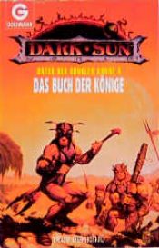book cover of Unter der dunklen Sonne - Band 4: Das Buch der Könige by Troy Denning