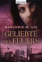book cover of Geliebte des Feuers by Marjorie Liu