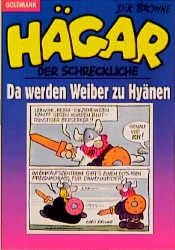 book cover of Hägar der Schreckliche. Da werden Weiber zu Hyänen. (Bd. 25). by Dik Browne