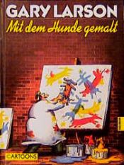 book cover of Mit dem Hunde gemalt by Gary Larson