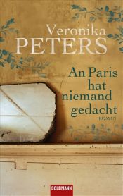 book cover of An Paris hat niemand gedacht by Veronika Peters