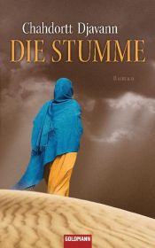 book cover of Die Stumme by Chahdortt Djavann