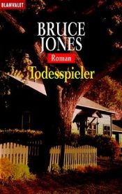 book cover of Todesspieler by Bruce Jones