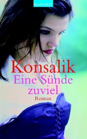 book cover of Eine Sünde zuviel by Heinz G. Konsalik
