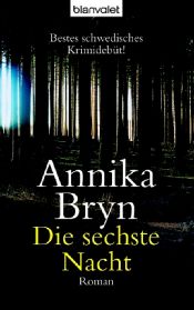 book cover of Den sjätte natten : fångarna by Annika Bryn