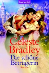 book cover of Die schöne Betrügeri by Celeste Bradley