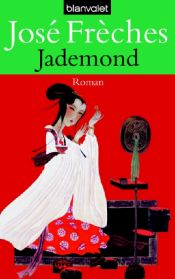 book cover of Jademond by José Frèches